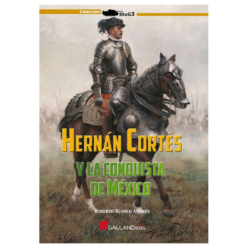 Hernán Cortés y la Conquista de México