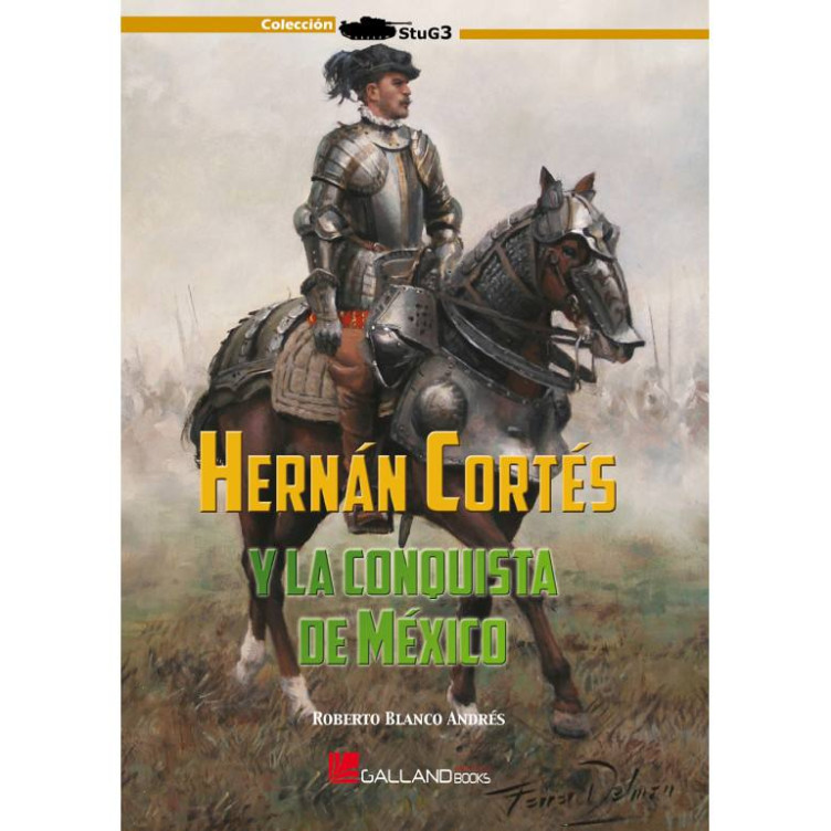 Hernán Cortés y la Conquista de México