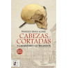 Cabezas cortadas y cadáveres ultrajados (nueva edición)