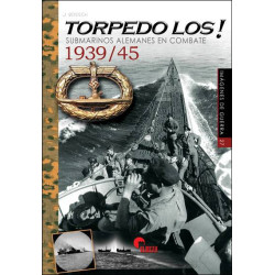 Torpedo Los! Submarinos Alemanes en combate 1939/45