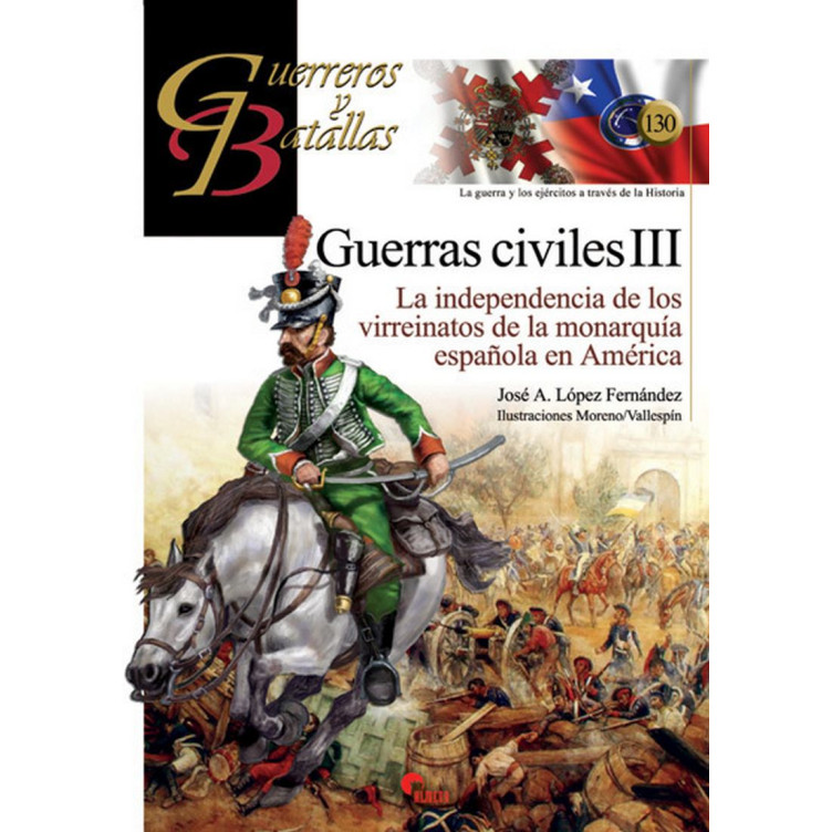 Guerras civiles III. La independencia de los virreinatos