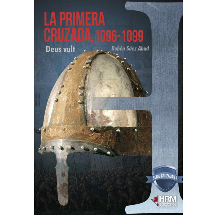 La Primera Cruzada, 1096-1099