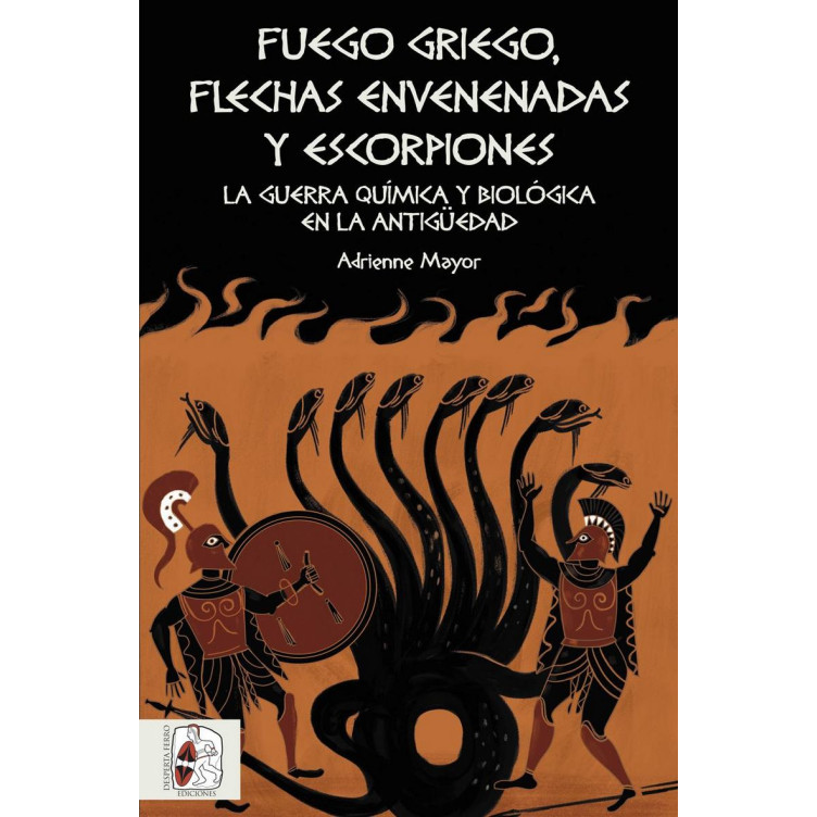 Fuego griego, flechas envenenadas y escorpiones