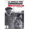 La batalla por Leningrado. 900 días asediados por la Wehrmacht