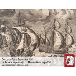 DF Especial XIV:La Armada española (I).El Mediterráneo,siglo XVI