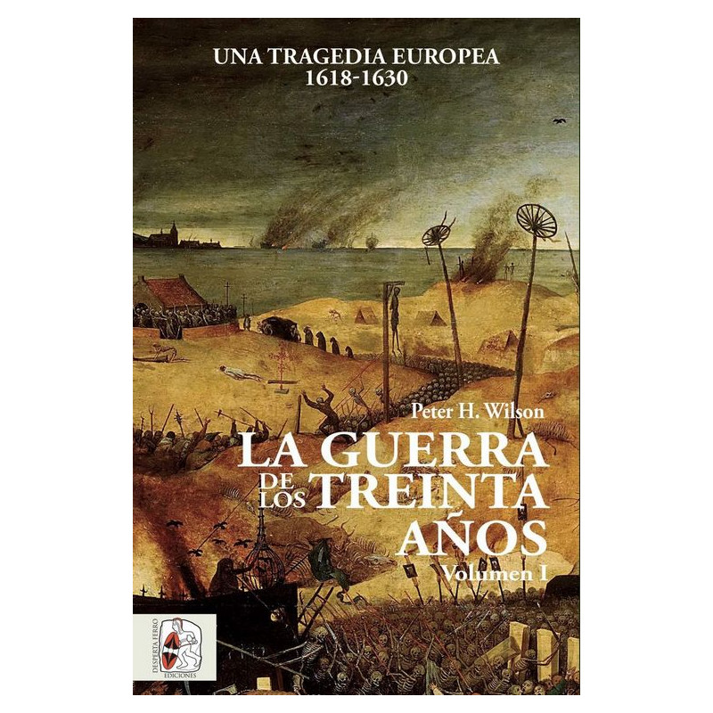 La Guerra de los Treinta Años. Una tragedia europea (I) 1618-163