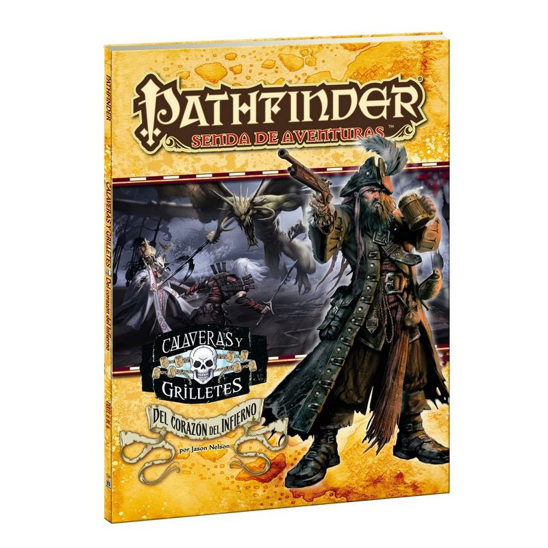 Pathfinder: Calaveras y Grilletes 6: Del Corazón del Infierno