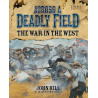 Across A Deadly Field: The War in the West