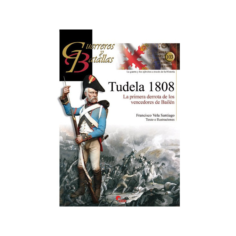 Tudela 1808. La primera derrota de los vencedores de Bailén