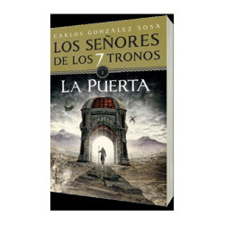 Los Señores de los 7 Tronos 01. La Puerta