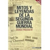 Mitos y Leyendas de la Segunda Guerra Mundial