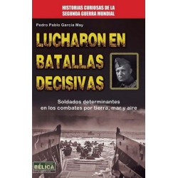 Lucharon En Batallas Decisivas