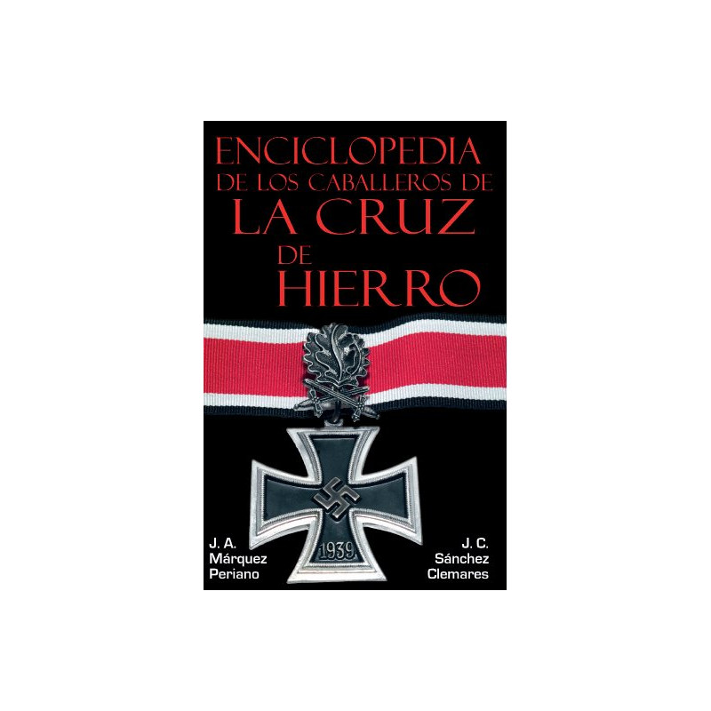 Enciclopedia de los Caballeros de la Cruz de Hierro