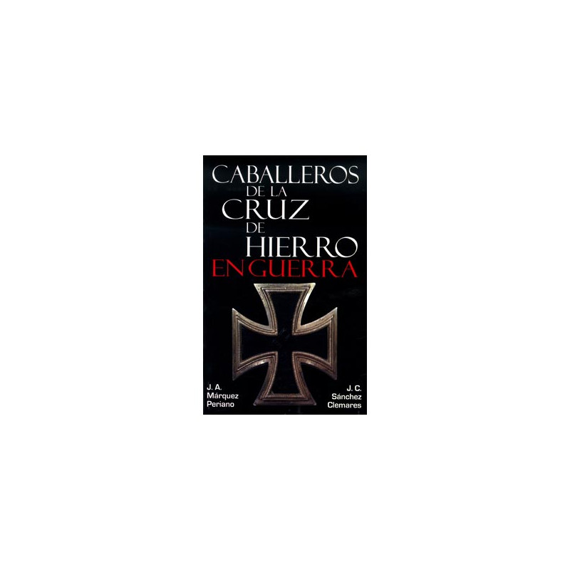 Caballeros de la Cruz de Hierro en Guerra