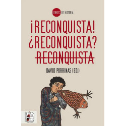 ¡Reconquista! ¿Reconquista?...