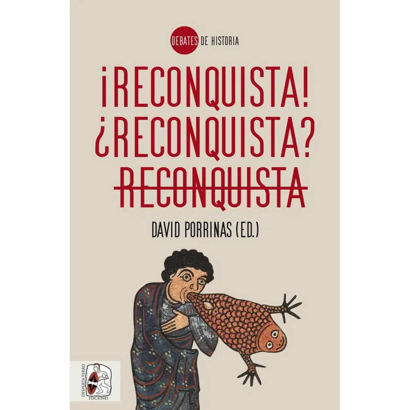 ¡Reconquista! ¿Reconquista? Reconquista