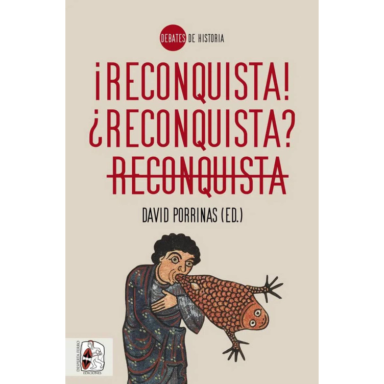 ¡Reconquista! ¿Reconquista? Reconquista